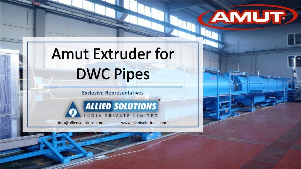 Amut Extruders for DWC Pipes